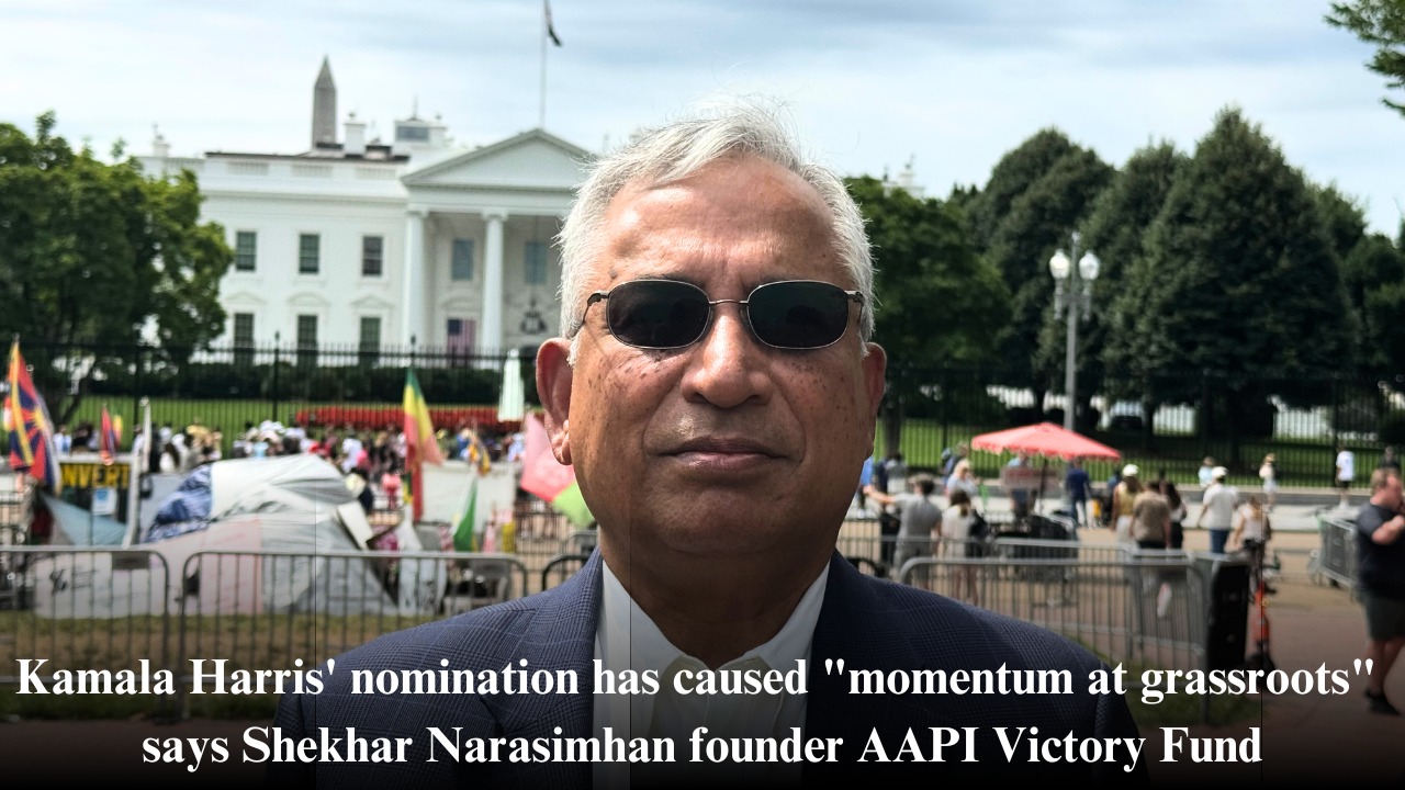 Harris nomination has caused momentum at grassroots, Shekhar Narasimhan founder AAPI Victory Fund